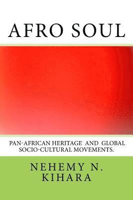 bokomslag Afro Soul: : Pan-African Socio-Cultural Movements in the World