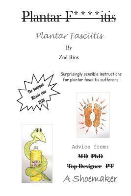 bokomslag Plantar Fasciitis: Surprisingly sensible instructions for plantar fasciitis sufferers.