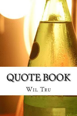 Quote Book: Book of 1000 Quotes To Help you Find Inspiration and Motivation 1