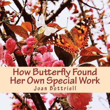 bokomslag How Butterfly Found Her Own Special Work