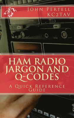 Ham Radio Jargon and Q-Codes: A Quick Reference Guide 1