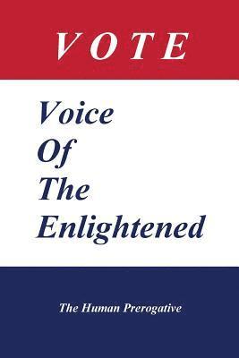 bokomslag Vote: Voice Of The Enlightened