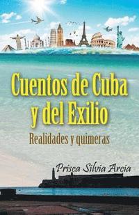 bokomslag Cuentos de Cuba y del exilio: Realidades y quimeras