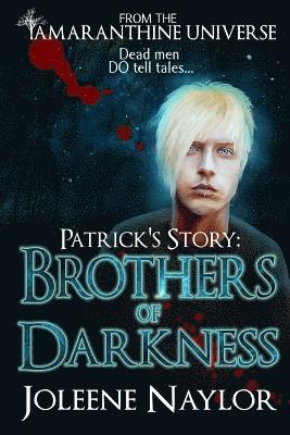 Patrick's Story: Brothers of Darkness 1
