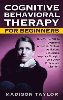Cognitive Behavioral Therapy For Beginners 1