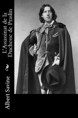 bokomslag L'Assassinat de la Duchesse de Praslin