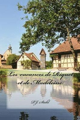 Les vacances de Riquet et de Madeleine 1