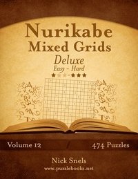 bokomslag Nurikabe Mixed Grids Deluxe - Easy to Hard - Volume 12 - 474 Logic Puzzles