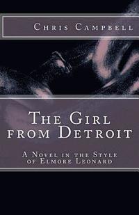 bokomslag The Girl from Detroit: A Novel in the Style of Elmore Leonard