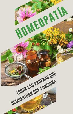 Homeopatía: Todas las pruebas que demuestran que funciona: Un análisis objetivo e independiente por el IIMR