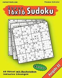 bokomslag Leichte 16x16 Buchstaben Sudoku 02: Leichte 16x16 Buchstaben-Sudoku, Ausgabe 02