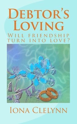 Debtor's Loving: Will friendship turn into love? 1