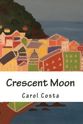 Carol Costa - Crescent Moon, Häftad