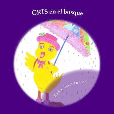 CRIS en el bosque: Aventuras de pollito CRIS 1