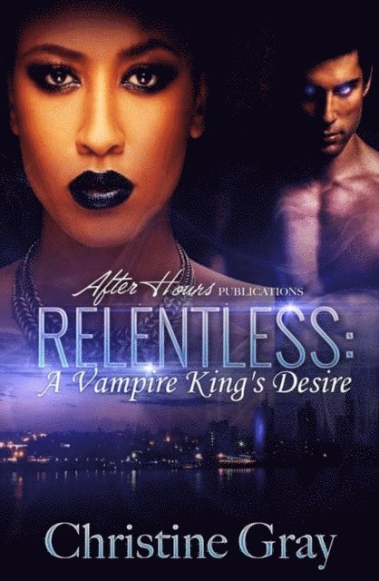 Relentless: A Vampire King's Desire 1