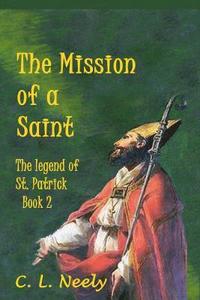 bokomslag The Mission of a Saint