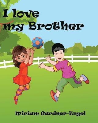 I Love My Brother 1