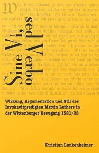 bokomslag Sine vi, sed verbo: Wirkung, Argumentation und Stil der Invokavitpredigten Martin Luthers in der Wittenberger Bewegung 1521/22