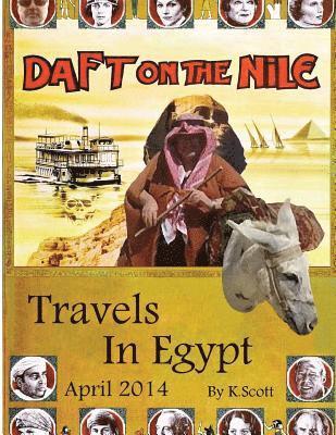 Daft On The Nile: Travels In Egypt 2014