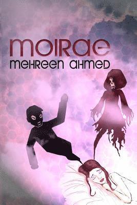 Mehreen Ahmed - Moirae, Häftad