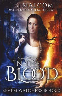 In the Blood: Realm Watchers Book 2: An Autumn Winters Novel 1