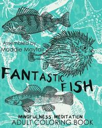 bokomslag Fantastic Fish Mindfulness Meditation Adult Coloring Book