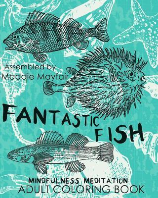 Fantastic Fish Mindfulness Meditation Adult Coloring Book 1