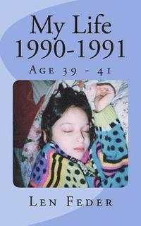 bokomslag My Life 1990-1991: Age 39 - 41