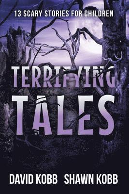 bokomslag Terrifying Tales: 13 Scary Stories for Children