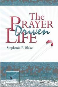 bokomslag The Prayer Driven Life
