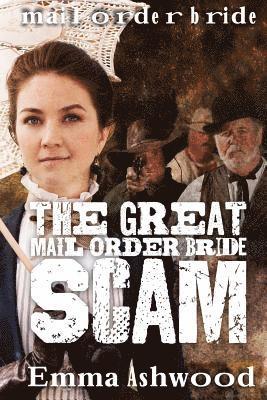 Emma Ashwood - The Great Mail Order Bride Scam, Häftad