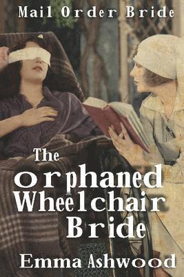 bokomslag The Orphaned Wheelchair Bride