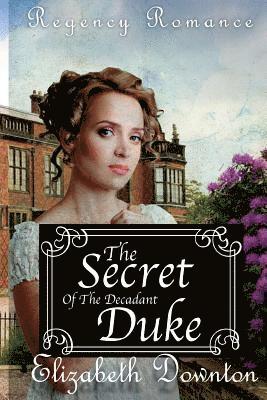 The Secret of The Decadent Duke 1