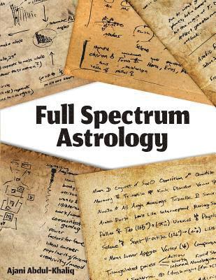 Ajani Abdul-Khaliq - Full Spectrum Astrology, Häftad