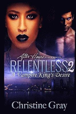 Relentless 2: A Vampire King's Desire 1