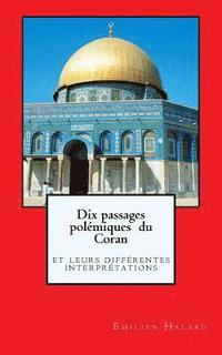 bokomslag Dix passages polémiques du Coran: leurs différentes interprétations