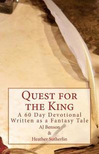 bokomslag Quest for the King: A 60 Day Devotional Written as a Fantasy Tale