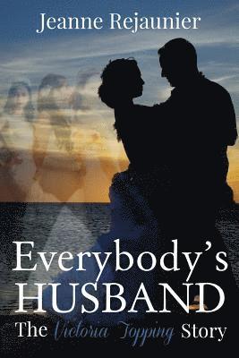 bokomslag Everybody's Husband: The Victoria Topping Story