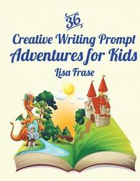 bokomslag 36 Creative Writing Prompt Adventures for Kids
