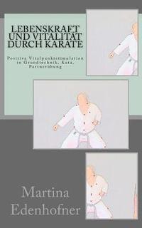bokomslag Lebenskraft und Vitalität durch Karate