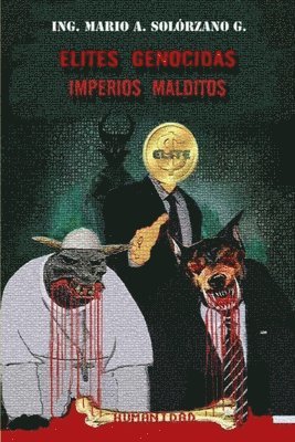 Elites genocidas Imperios malditos 1