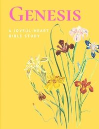 bokomslag A Joyful-Heart Bible Study: Genesis