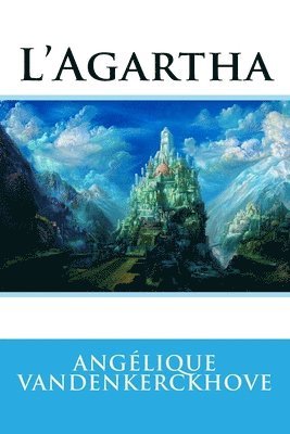 Angélique Vandenkerckhove - L'Agartha, Häftad. Tillgänglighet: Lägg i varukorg