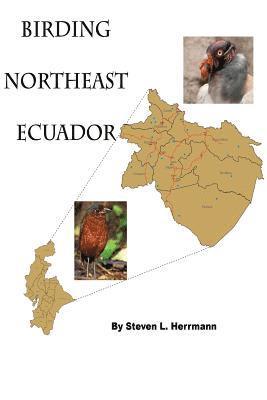 bokomslag Birding Northeast Ecuador: Birding Areas of Northeast Ecuador