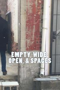 bokomslag Empty, Wide-Open, & Spaces