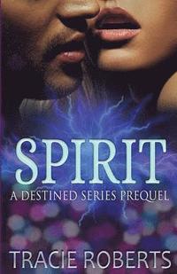 bokomslag Spirit: The Destined Series Prequel