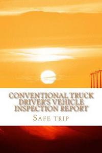 bokomslag Conventional truck driver's vehicle inspection report: Inspection Report