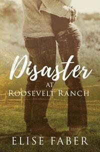 bokomslag Disaster at Roosevelt Ranch