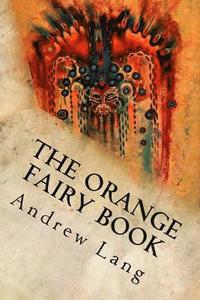 bokomslag The Orange Fairy Book
