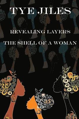 bokomslag Revealing Layers: The Shell of a Woman